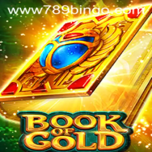 Exploring the Fascinating World of 'Book of Gold' with 789Bingo.COM