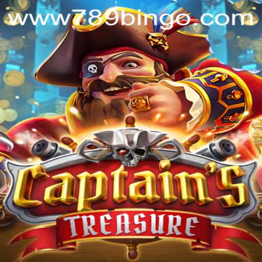 Explore the Exciting World of CaptainssTreasure with 789Bingo.COM