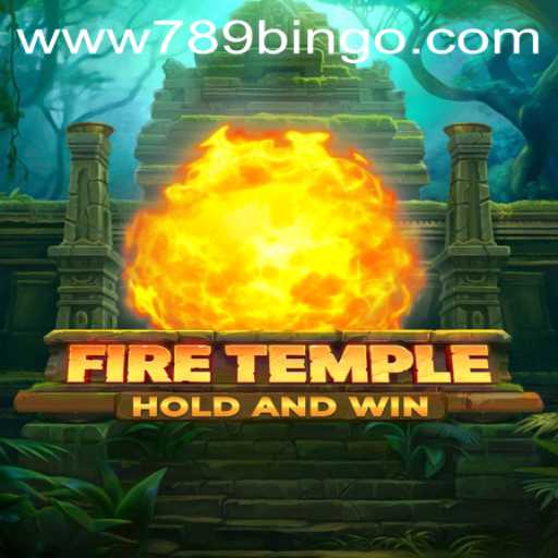 Unlocking the Secrets of FireTemple: A Gaming Adventure with 789Bingo.COM
