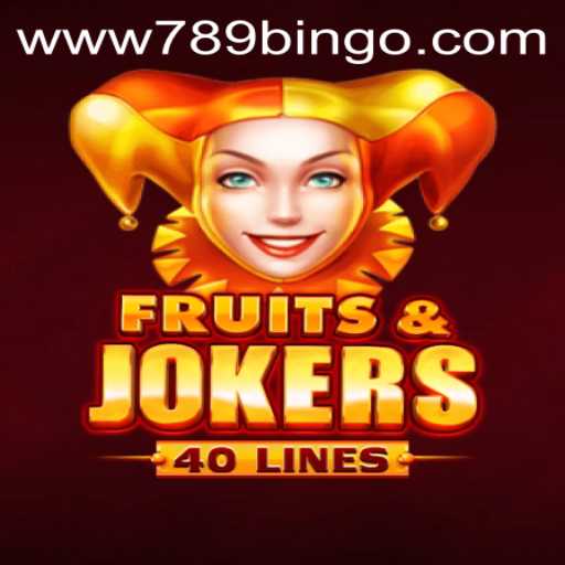 Exploring the Excitement of FruitsAndJokers40 and the Rise of 789Bingo.COM