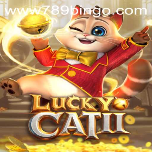 Exploring LuckyCatII: The Thrilling World of 789Bingo.COM