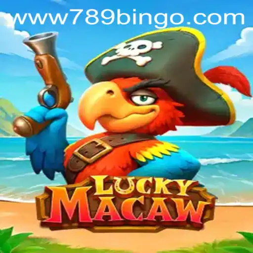 Discover the Thrill of LuckyMacaw and the Excitement of 789Bingo.COM