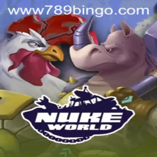 Exploring the Dynamic World of NukeWorld and 789Bingo.COM